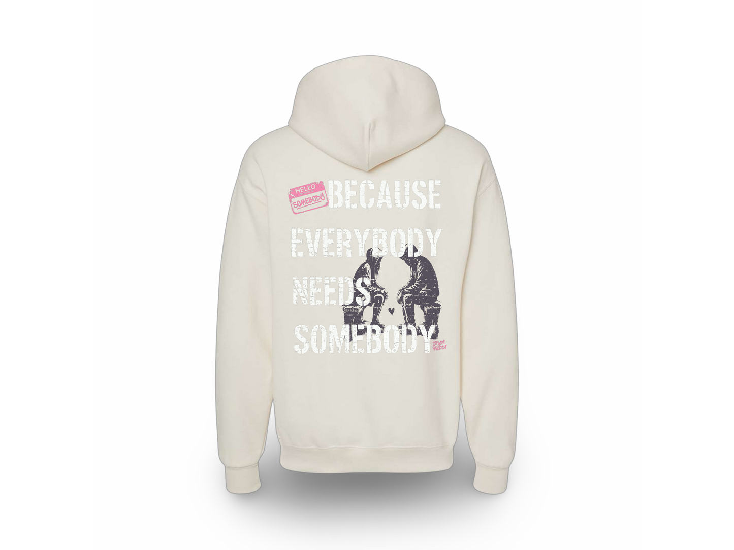 Be Somebody (Standard Sweatshirt)