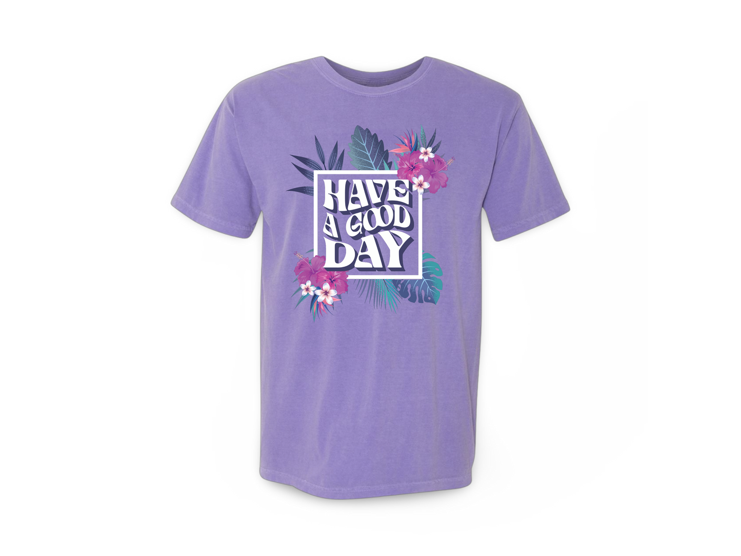 Have A Good Day (Tee Center Chest Logo)