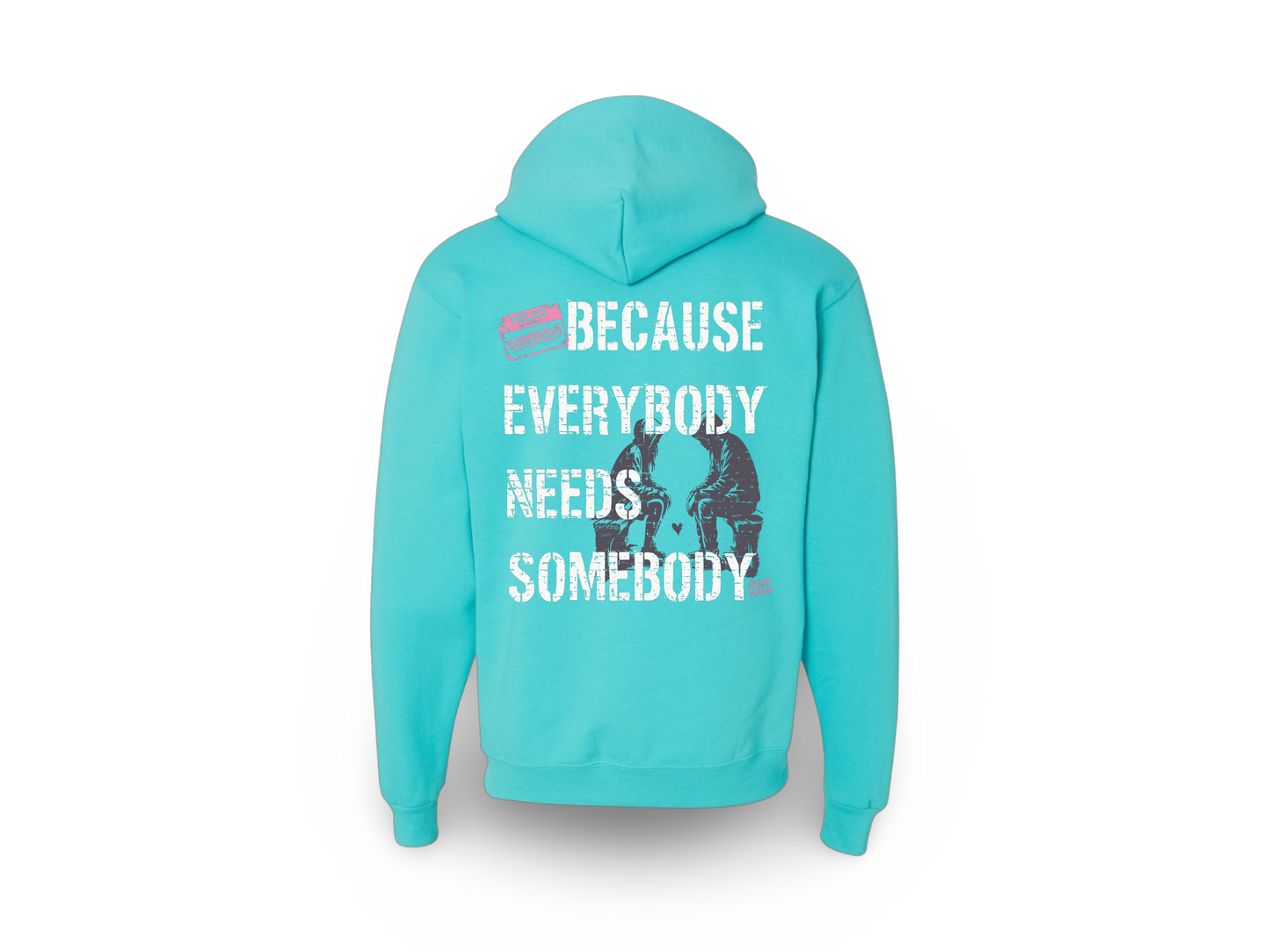 Be Somebody (Standard Sweatshirt)