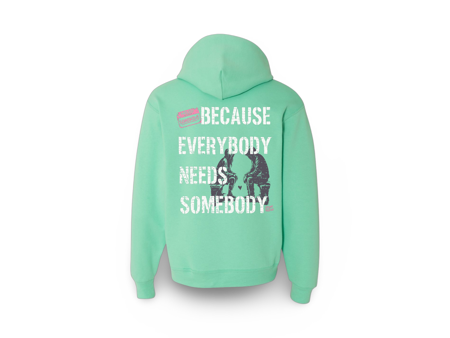 Be Somebody (Standard Sweatshirt)