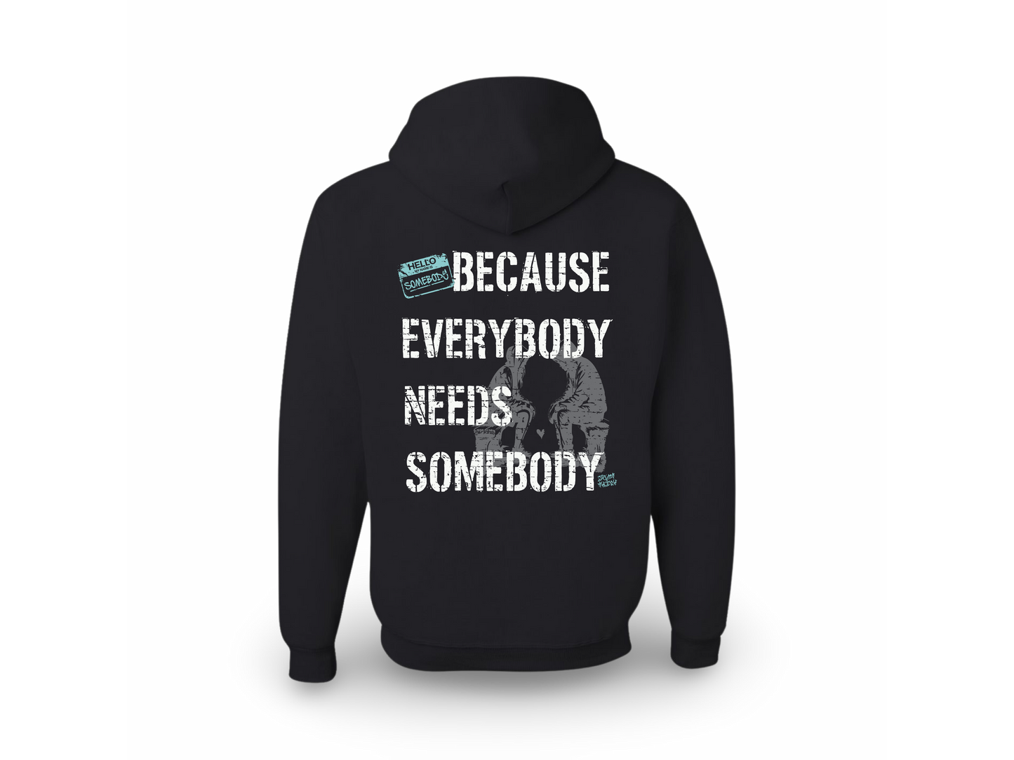 Be Somebody (Standard Sweatshirt)