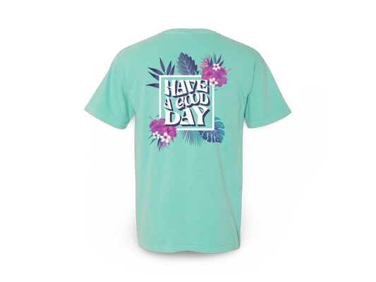 Have A Good Day (Tee)