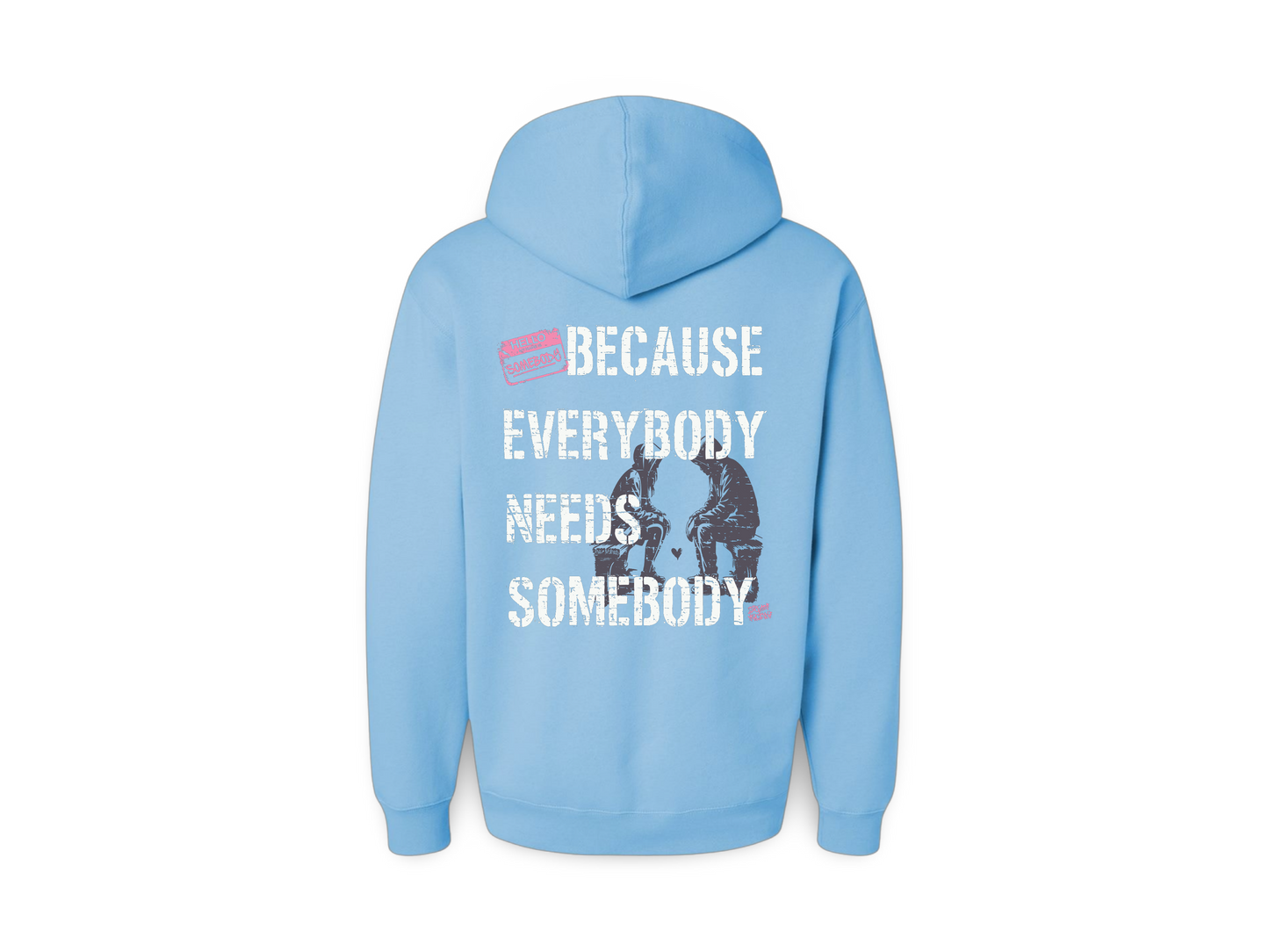 Be Somebody (Premium Sweatshirt)