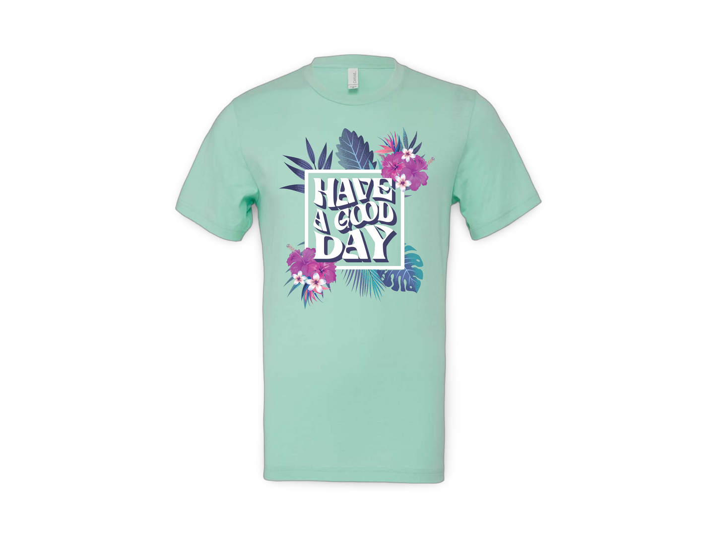Have A Good Day (Tee Center Chest Logo)