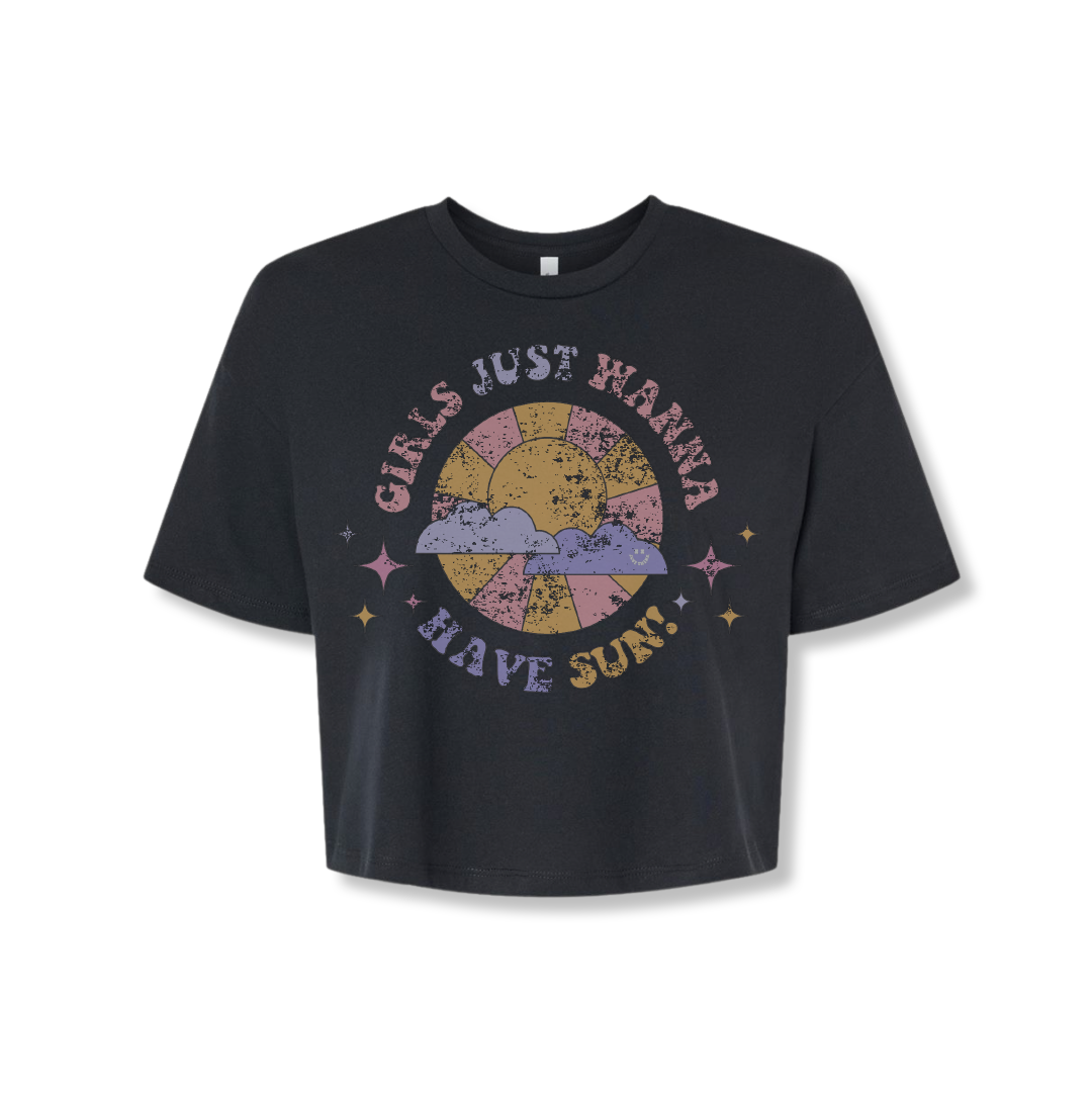 Girls Just Wanna Have Sun (Ladies Crop)