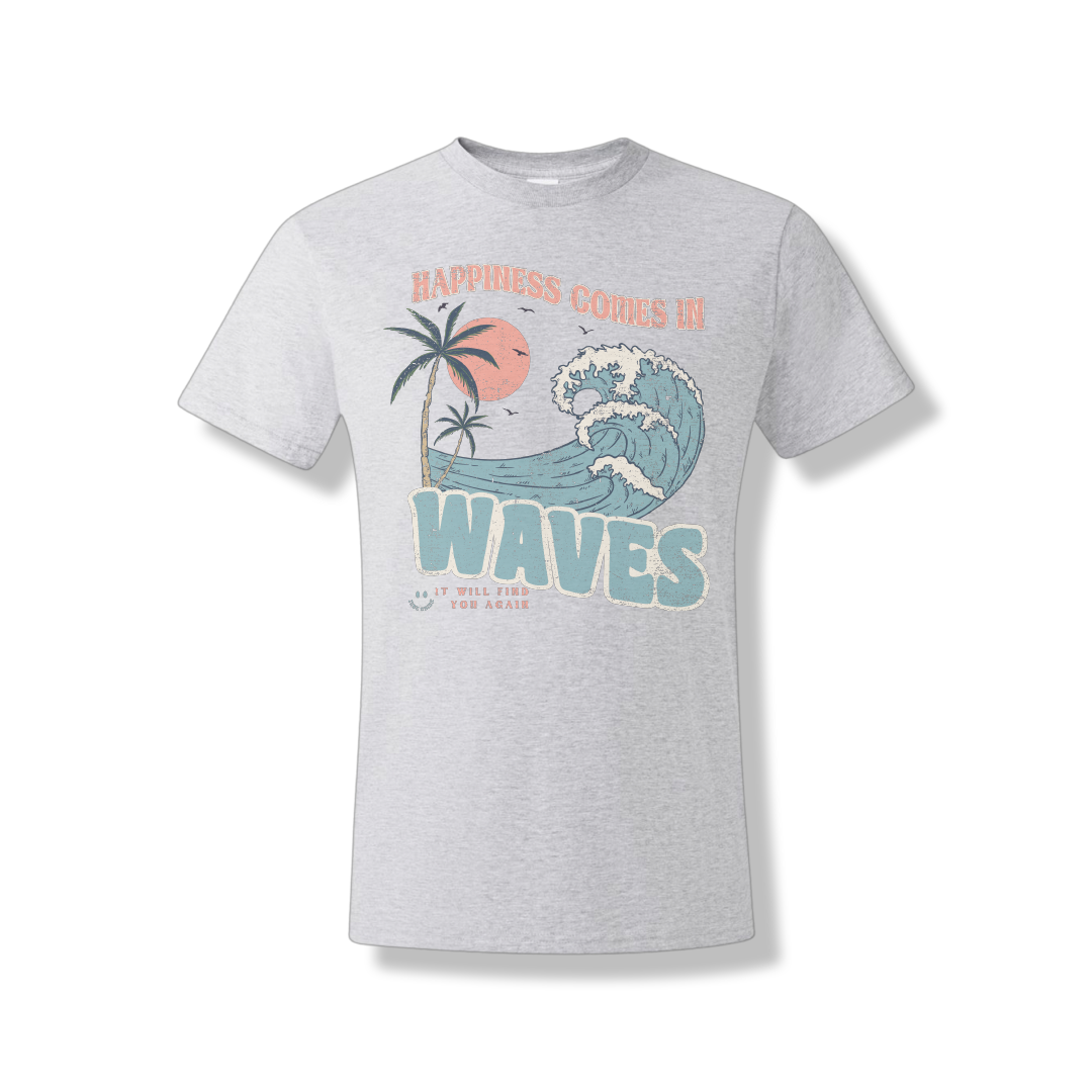 Happiness Comes In Waves (Unisex Tee)