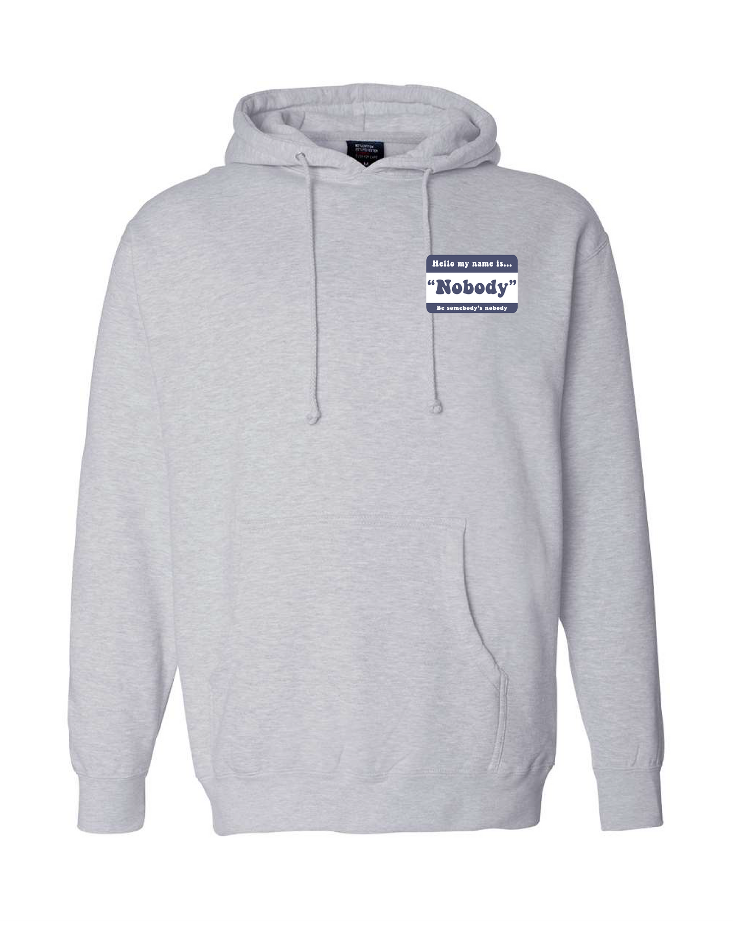 Somebody's Nobody (Premium Hoodie)