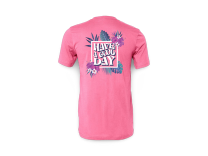 Have A Good Day (Tee)