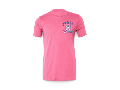Have A Good Day (Tee)