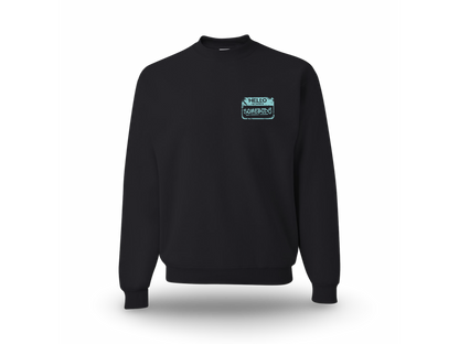 Be Somebody (Standard Sweatshirt)