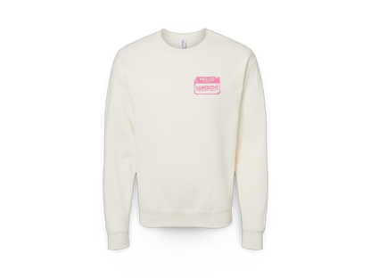 Be Somebody (Standard Sweatshirt)
