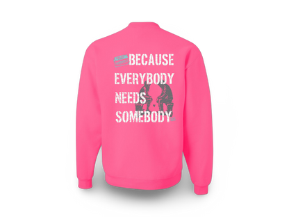 Be Somebody (Standard Sweatshirt)