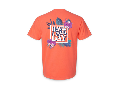 Have A Good Day (Tee)