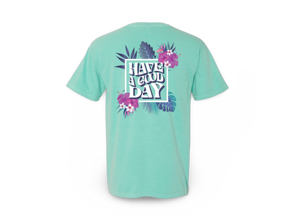 Have A Good Day (Tee)