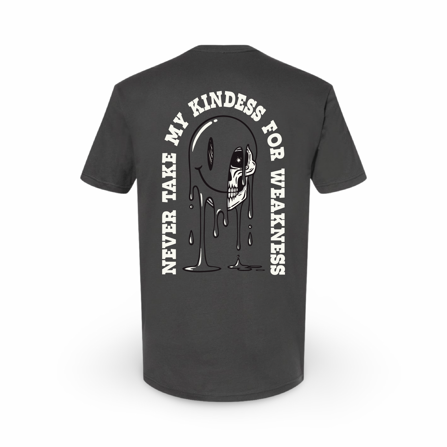 Kindness Over Weakness (Tee Shirt)