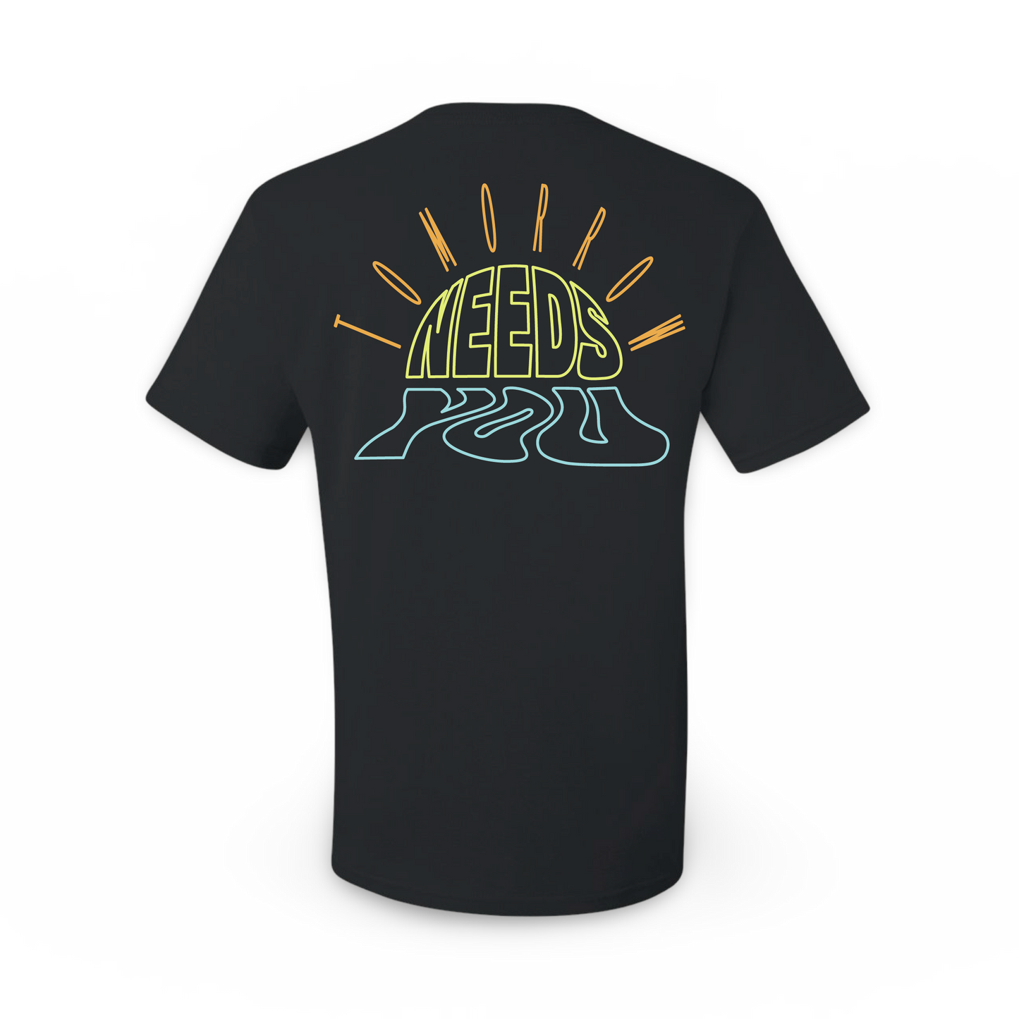 Tomorrow Needs You (Standard Tee)