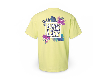 Have A Good Day (Tee)