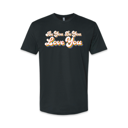 Pride Be U Do U Love U (Premium & Standard Tee)